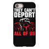 they can't deport all of us iPhone 8