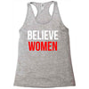 believe women Racerback Tank