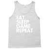 eat sleep game repeat Tank Top