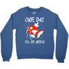 one day i'll be great Crewneck Sweatshirt