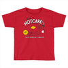 hotcakes Toddler T-shirt