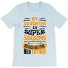 My Daughter Super Awesome Father T-Shirt