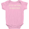 on one hand i'm indecisive Baby Onesie