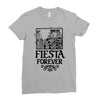 fiesta forever Ladies Fitted T-Shirt