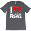 i love black people T-Shirt