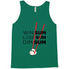 win some, lose some, dim sum Tank Top