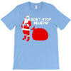 don't stop believin T-Shirt