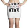 i run because i really like beer Mini Skirts