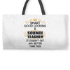 smart good looking science teacher profession Weekender Totes