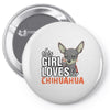 This Girl Loves Her Chihuahua Pin-back button