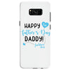Happy First Father's Day Daddy Samsung Galaxy S8