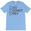 do not try T-Shirt