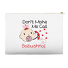 Don't Make Me Call Babushka Accessory Pouches