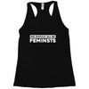 we should all be feminists Racerback Tank