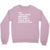 life didn't come with instructions Crewneck Sweatshirt