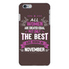 All Women Created Equal But The Best Born In November iPhone 6/6s Plus Case