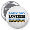 Baby Boy Under Construction Pin-back button