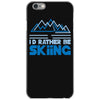 i'd rather be skiing iPhone 6/6s Case
