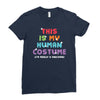 This Is My Human Costume I'm Really a Unicorn Ladies Fitted T-Shirt