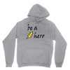 be a hero Unisex Hoodie
