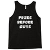 fries before guys Tank Top