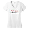 fight evil read books Women's V-Neck T-Shirt