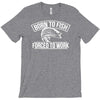 born to fish T-Shirt