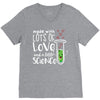 Made With Lots Of Love And a Little Science V-Neck Tee