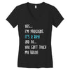 Yes...I'm Pregnant.It's a Boy! And No...You Can't Touch My Belly! Women's V-Neck T-Shirt