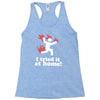i tried it at home! funny Racerback Tank
