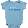 I've Created A Monster Infant Monster Baby Bodysuit