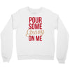 pour some gravy on me Crewneck Sweatshirt