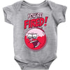 you&rsquo;re fired &ndash; benson Baby Onesie