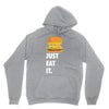 just eat it burger lover Unisex Hoodie