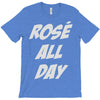 rose' all day T-Shirt
