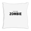 i don't like zombie Throw Pillow