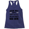 back off i have a crazy wife and i'm not afraid to user her Racerback Tank