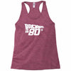 back to the 80's, funny retro Racerback Tank