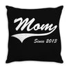 Mom Since 2013 Throw Pillow