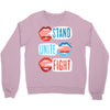 Women's March Stand Unite Fight Crewneck Sweatshirt