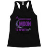 i love someone with pancreatic cancer to the moon &amp; back to infınıty Racerback Tank