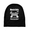 March Girls Are Sunshine Mixed With A Little Hurricane Baby Beanies