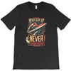 never surrender T-Shirt
