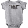 real men make girls Baby Onesie