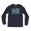 all men are created equal but the best are born in december Long Sleeve Shirts