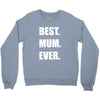 best. mum Crewneck Sweatshirt
