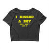 i kissed a boy Crop Top