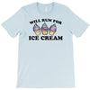 will run for ice cream T-Shirt