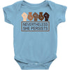 nevertheless she persists Baby Bodysuit