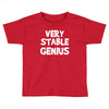 very stable genius Toddler T-shirt